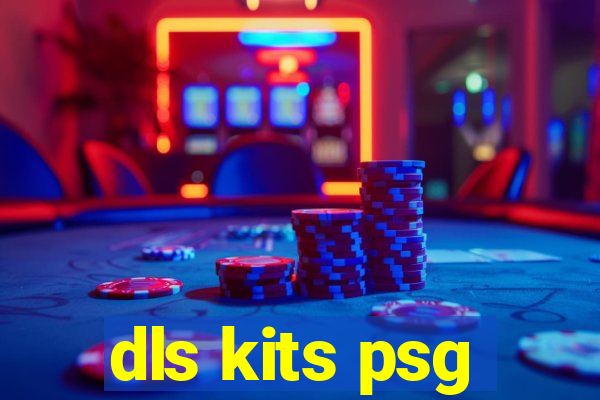 dls kits psg